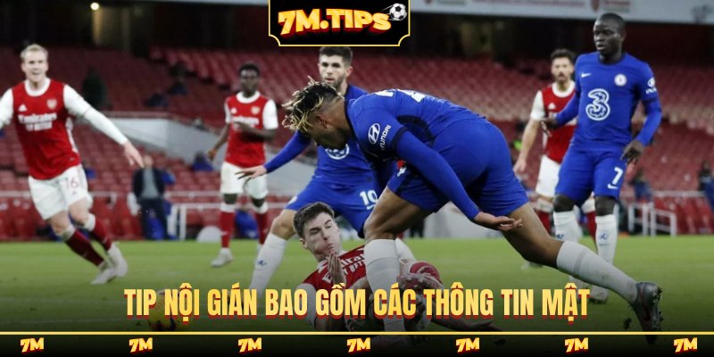 Tip nội gián bao gồm các thông tin mật