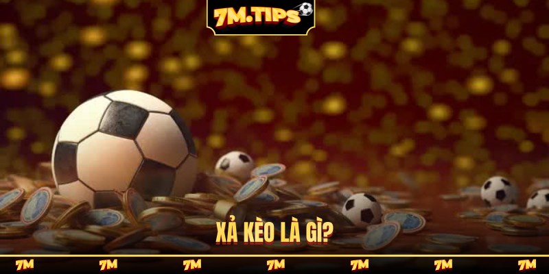 xả kèo là gì
