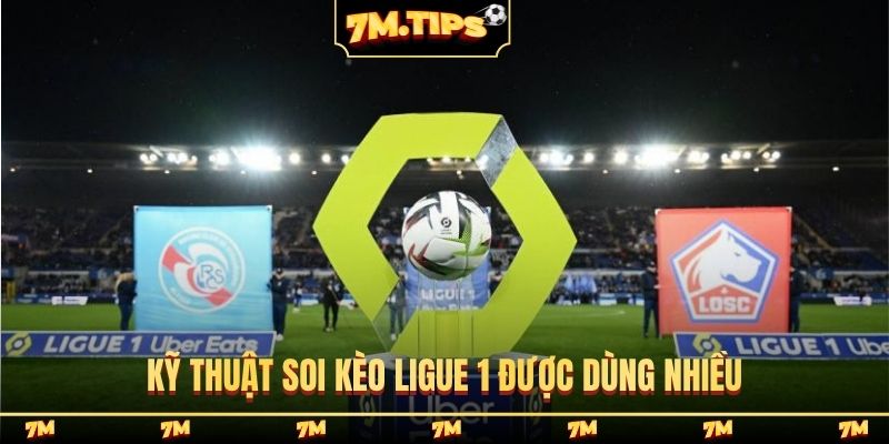 Kỹ thuật soi kèo Ligue 1 được dùng nhiều